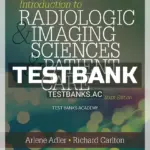 Test Bank for Introduction to Radiologic and Imaging Sciences and Patient Care 6th Edition by Adler