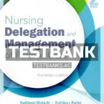Test Bank for Nursing Delegation and Management of Patient Care 2nd Edition by Motacki