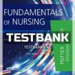Test Bank for Fundamentals of Nursing 9th Edition by Potter