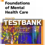 Test Bank for Foundations of Mental Health Care 6th Edition by Morrison-Valfre