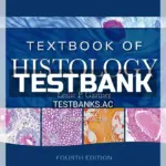 Test Bank for Textbook of Histology 4th Edition by Gartner