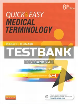 Test Bank for Quick and Easy Medical Terminology 8th Edition by Leonard