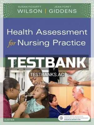 Test Bank for Health Assessment for Nursing Practice 6th Edition by Wilson