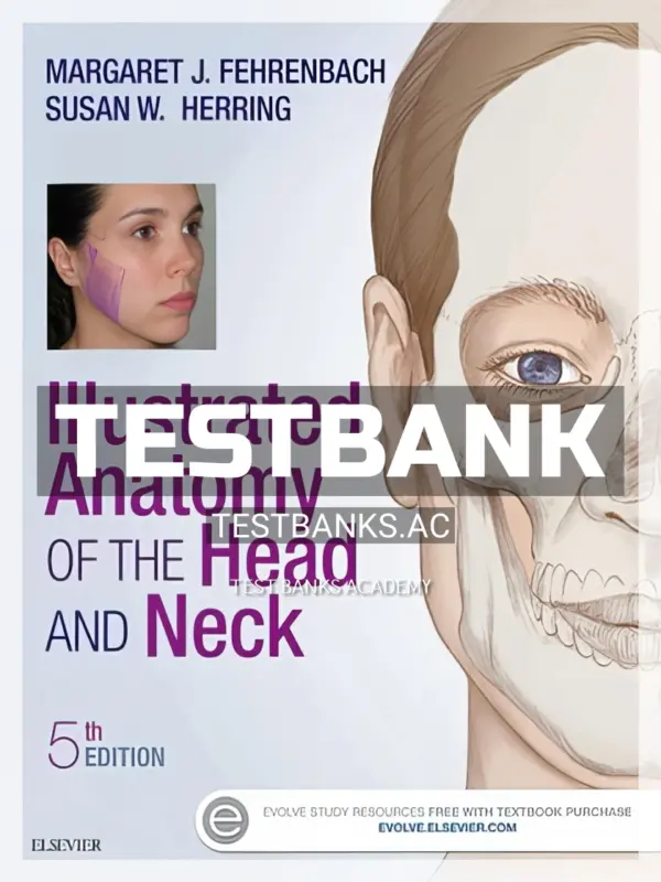 Test Bank for Illustrated Anatomy of the Head and Neck 5th Edition by Fehrenbach
