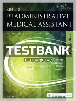 Test Bank for Kinn's the Administrative Medical Assistant 13th Edition by Procto