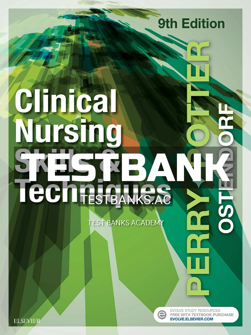 9780323400695-TEST-BANK Test Bank for Clinical Nursing Skills and Techniques 9th Edition by Perry