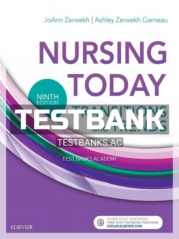 Test Bank for Nursing Today Transition and Trends 9th Edition by Zerwekh