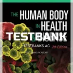 Test Bank for Human Body in Health and Disease 7th Edition by Patton