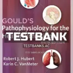 Test Bank for Goulds Pathophysiology for the Health Professions 6th Edition by Hubert