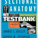 Test Bank for Sectional Anatomy for Imaging Professionals 4th Edition by Kelley