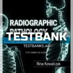 Test Bank for Radiographic Pathology for Technologists 7th Edition by Kowalczyk