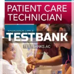 Test Bank for Fundamental Concepts and Skills for the Patient Care Technician 1st Edition by Townsend