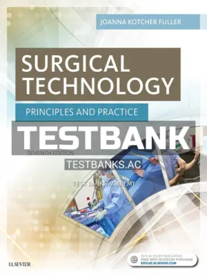 Test Bank for Surgical Technology Principles and Practice 7th Edition by Fuller