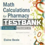 Test Bank for Math Calculations for Pharmacy Technicians 3rd Edition by Beale