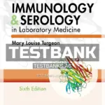 Test Bank for Immunology and Serology in Laboratory Medicine 6th Edition by Turgeon