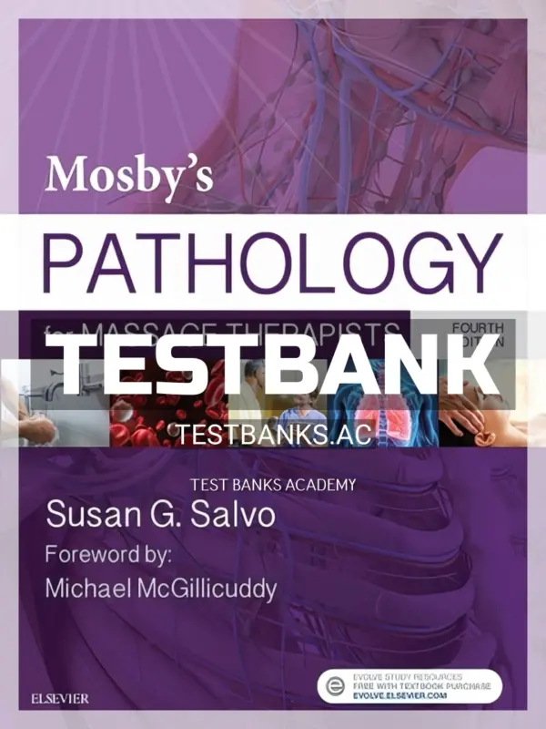 Test Bank for Mosby's Pathology for Massage Therapists 4th Edition by Salvo