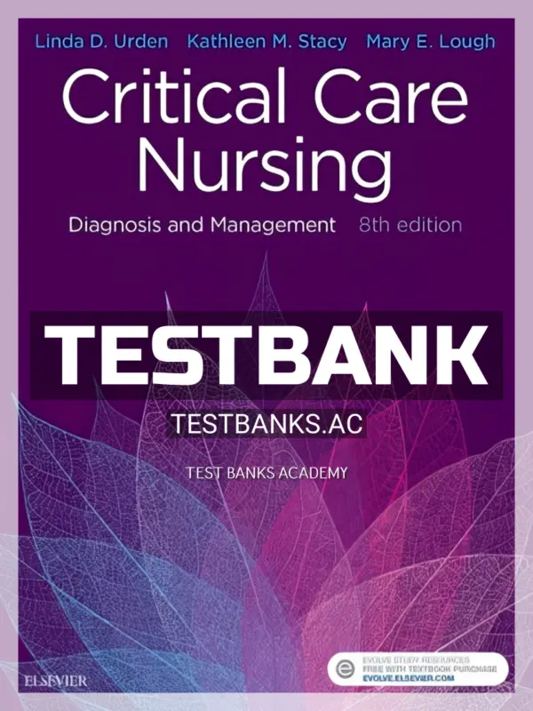 Test Bank for Critical Care Nursing 8th Edition by Urden