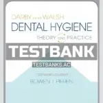 Test Bank for Darby and Walsh Dental Hygiene 5th Edition by Bowen