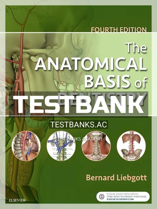 Test Bank for Anatomical Basis of Dentistry 4th Edition by Liebgott