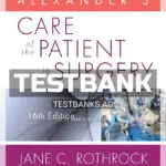 Test Bank for Alexander's Care of the Patient in Surgery 16th Edition by Rothrock