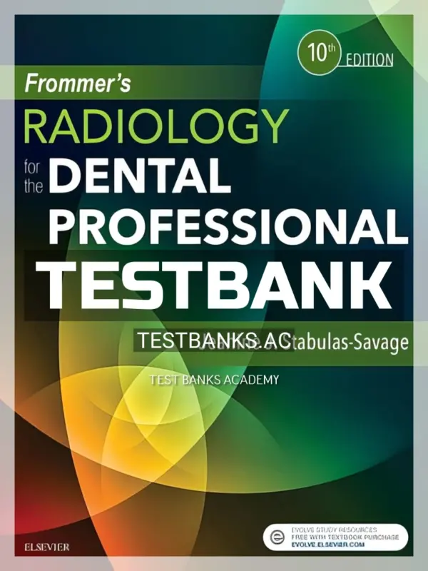 Test Bank for Frommer's Radiology for the Dental Professional 10th Edition by Stabulas-Savage
