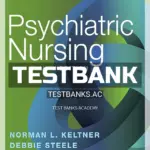 Test Bank for Psychiatric Nursing 8th Edition by Keltner