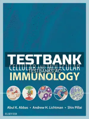 Test Bank for Cellular and Molecular Immunology 9th Edition by Abbas