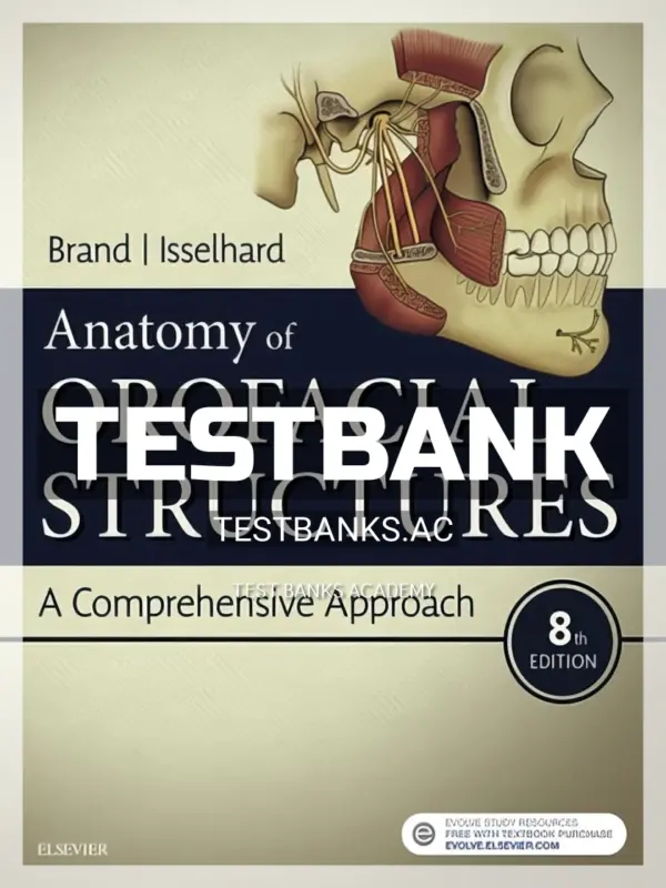 Test Bank for Anatomy of Orofacial Structures 8th Edition by Brand