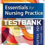 Test Bank for Essentials for Nursing Practice 9th Edition by Potter