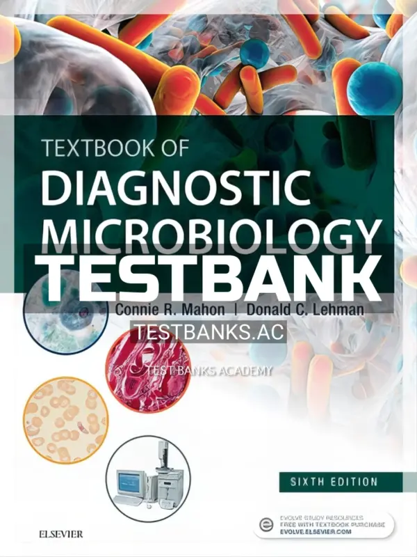 Test Bank for Textbook of Diagnostic Microbiology 6th Edition by Mahon