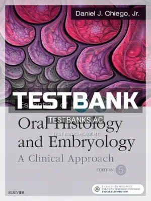 Test Bank for Essentials of Oral Histology and Embryology 5th Edition by Chiego