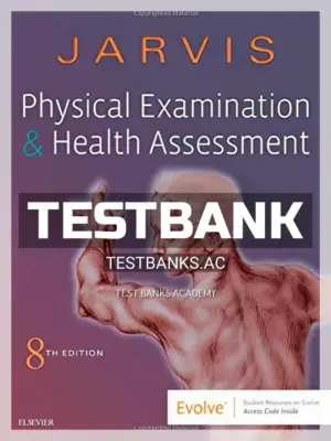 Test Bank for Physical Examination and Health Assessment 8th Edition by Jarvis
