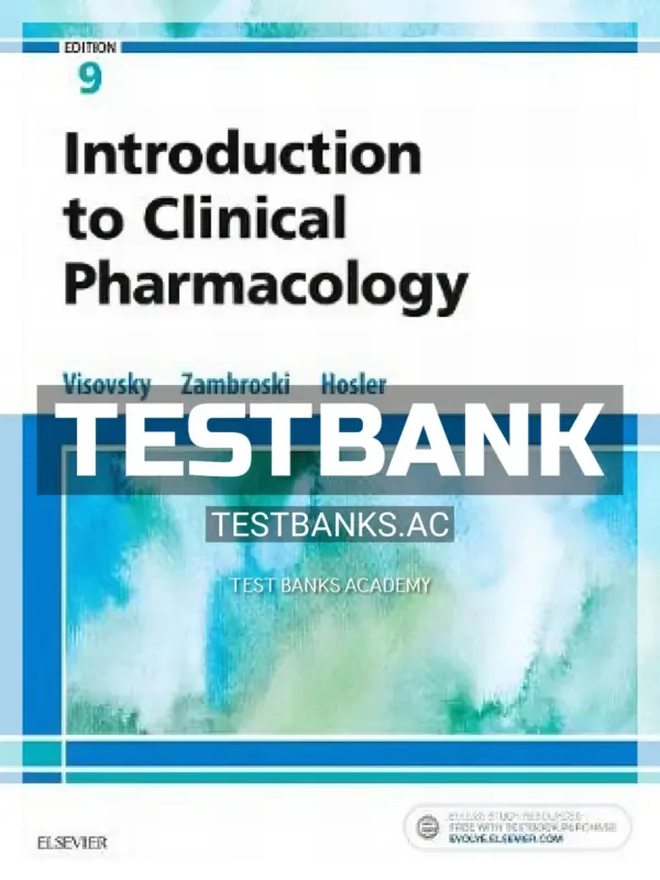 Test Bank for Introduction to Clinical Pharmacology 9th Edition by Visovsky