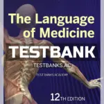 Test Bank for Language of Medicine 12th Edition by Chabner