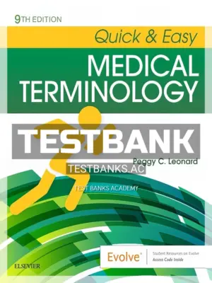 Test Bank for Quick and Easy Medical Terminology 9th Edition by Leonard