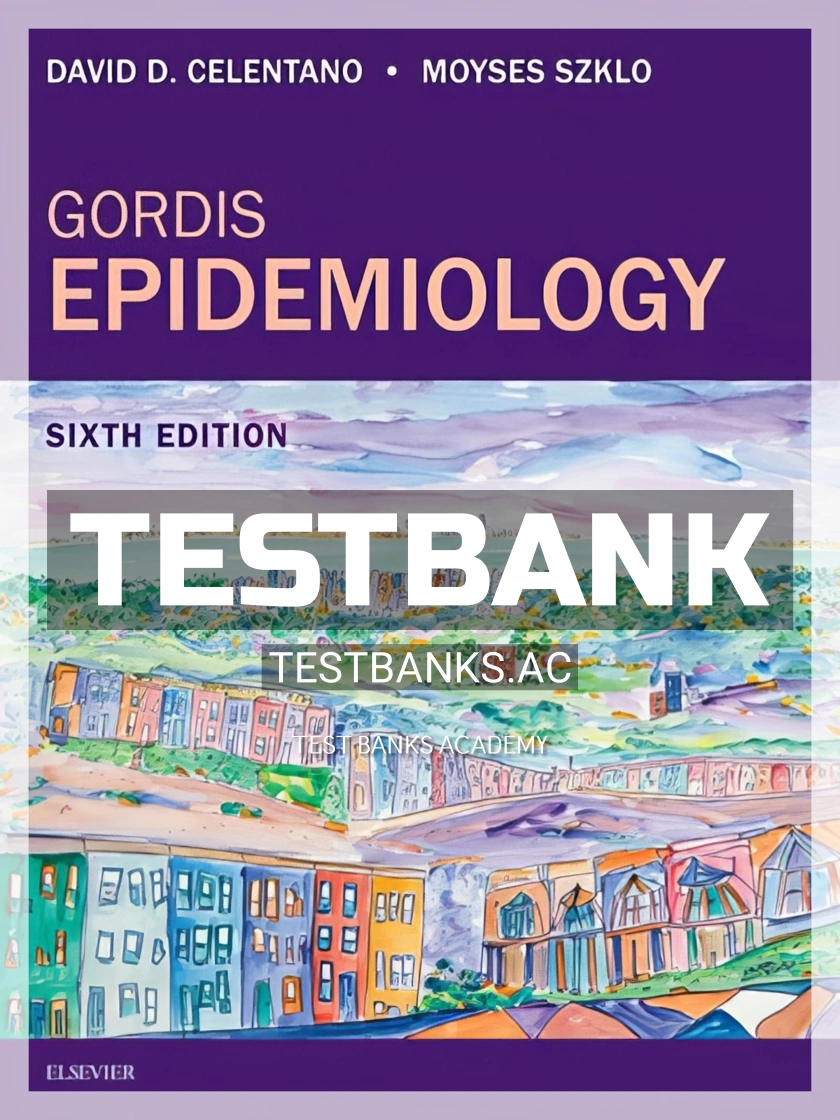9780323552295-TEST-BANK Test Bank for Gordis Epidemiology 6th Edition by Celentano