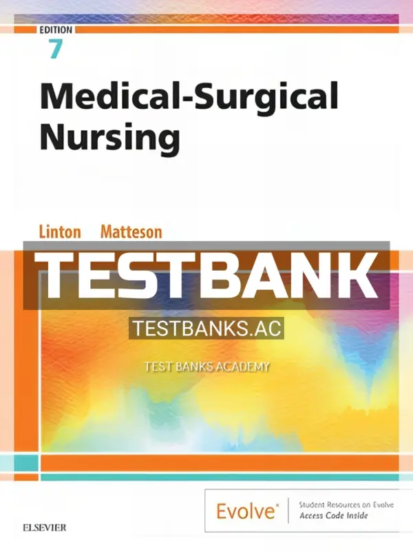Test Bank for Medical-Surgical Nursing 7th Edition by Linton