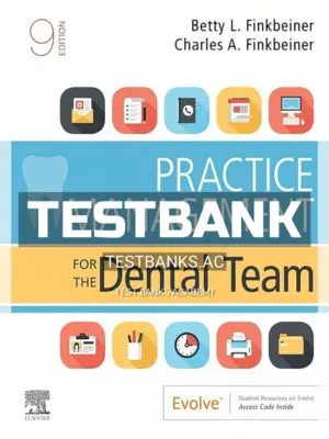 Test Bank for Practice Management for the Dental Team 9th Edition by Finkbeiner