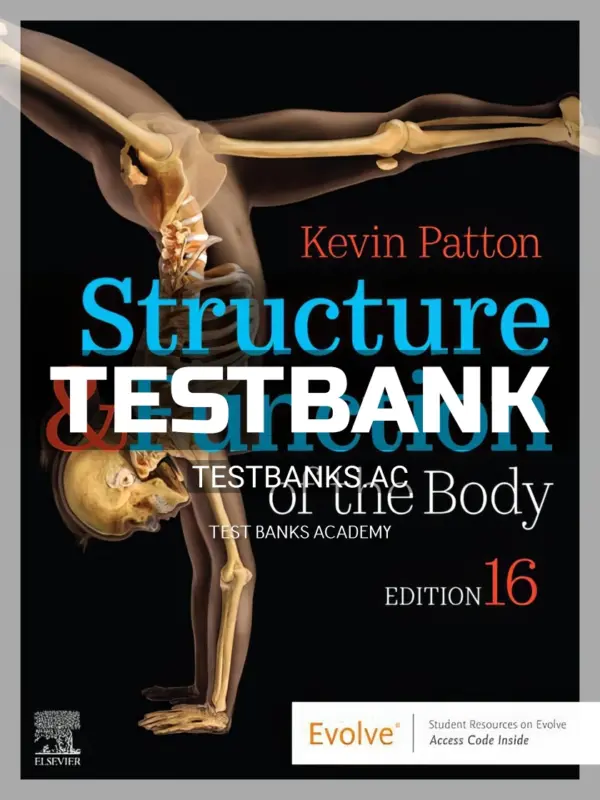 Test Bank for Structure and Function of the Body 16th Edition by Patton