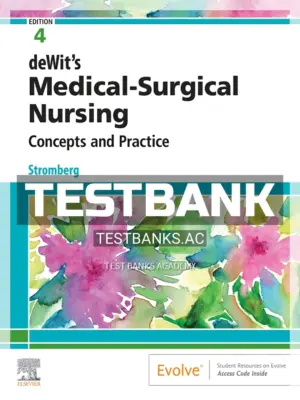 Test Bank for deWit's Medical Surgical Nursing 4th Edition by Stromberg