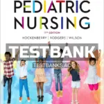 Test Bank for Wongs Essentials of Pediatric Nursing 11th Edition by Hockenberry