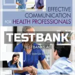 Test Bank for Effective Communication for Health Professionals 2nd Edition by Elsevier