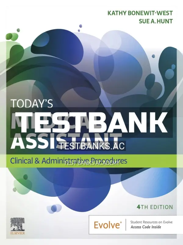 Test Bank for Today's Medical Assistant 4th Edition by Bonewit-West