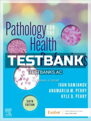 Test Bank for Pathology for the Health Professions 6th Edition by Damjanov