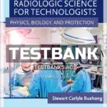 Test Bank for Radiologic Science for Technologists 12th Edition by Bushong