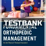 Test Bank for Fundamental Orthopedic Management for the Physical Therapist Assistant 5th Edition by Manske