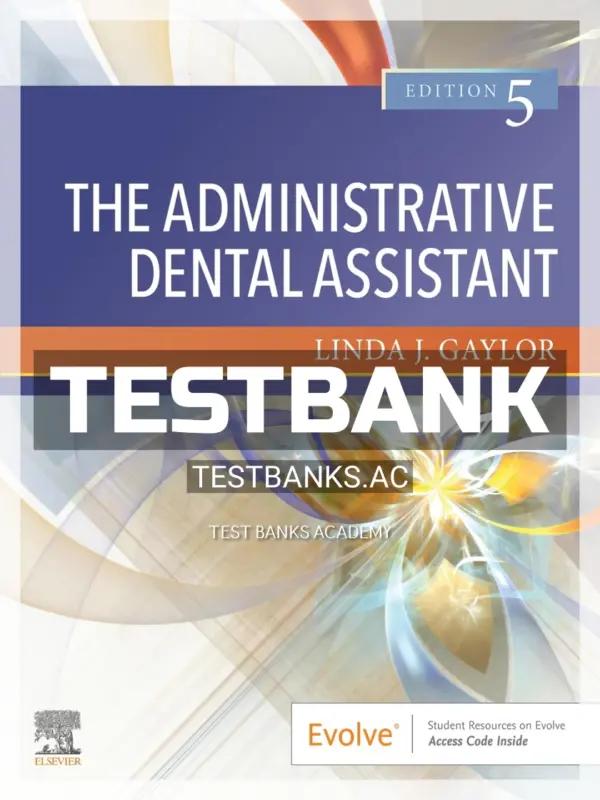 Test Bank for Administrative Dental Assistant 5th Edition by Gaylor