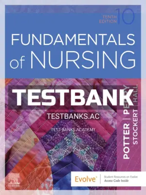 Test Bank for Fundamentals of Nursing 10th Edition by Potter
