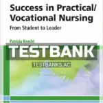 Test Bank for Success in Practical Vocational Nursing From Student to Leader 9th Edition by Knecht