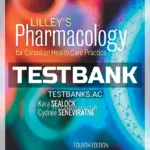 Test Bank for Lilleys Pharmacology for Canadian Health Care Practice 4th CA Edition by Sealock